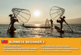 Learn Burmese Beginner 2 in Sydney CBD within small classes! Improve your conversational proficiency over 10 weeks with free materials.