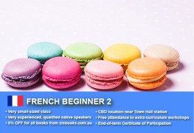 Learn French Beginner 2 in Sydney CBD with small classes! Improve your conversational proficiency over 10 weeks with free course materials.