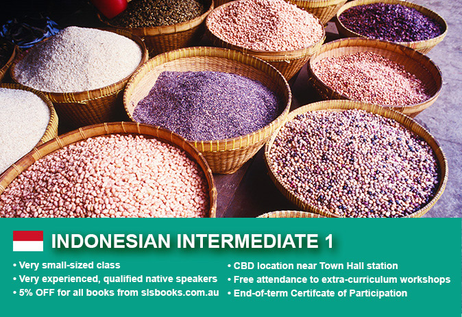 Affordable Indonesian Intermediate 1 Course in Sydney CBD with small classes! Learn higher level conversational skills over 10 weeks with free materials.
