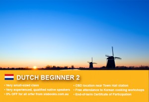 Learn Dutch Beginner 2 in Sydney CBD with small classes! Improve your conversational proficiency over 10 weeks with free course materials.